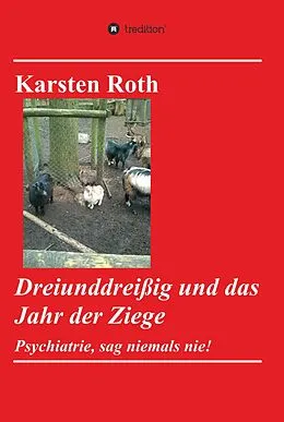 E-Book (epub) Dreiunddreißig und das Jahr der Ziege von Karsten Roth