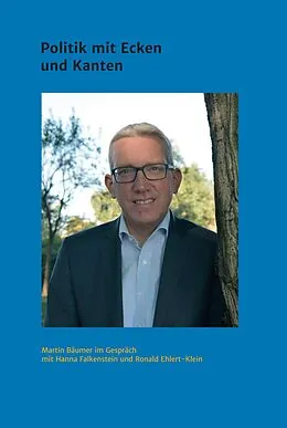 E-Book (epub) Martin Bäumer - Politik mit Ecken und Kanten von Ronald Ehlert-Klein, Hanna Falkenstein