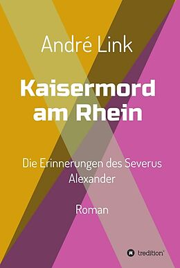 Fester Einband Kaisermord am Rhein von André Link