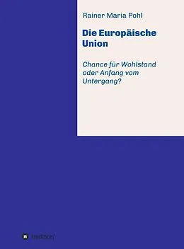 E-Book (epub) Die Europäische Union von Rainer Maria Pohl