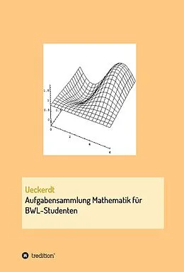 E-Book (epub) Aufgabensammlung Mathematik für BWL-Studenten von Birgit Ueckerdt