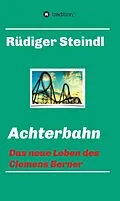 E-Book (epub) Achterbahn - von Rüdiger Steindl