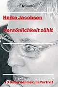 E-Book (epub) Persönlichkeit zählt von Heike Jacobsen