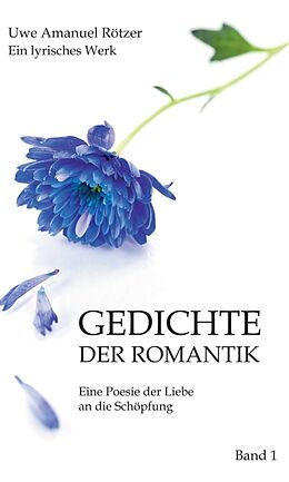 Fester Einband Gedichte der Romantik von Uwe Amanuel Rötzer