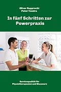 E-Book (epub) In fünf Schritten zur Powerpraxis von Peter Vondra, Oliver Rupprecht