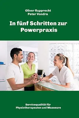 E-Book (epub) In fünf Schritten zur Powerpraxis von Peter Vondra, Oliver Rupprecht