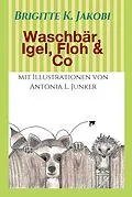 E-Book (epub) Waschbär, Igel, Floh & Co von Brigitte K. Jakobi