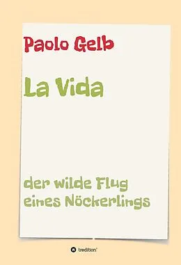 E-Book (epub) La Vida von Paolo Gelb