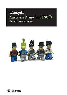 Couverture cartonnée Austrian Army in LEGO® de Woody Minifigcustomsin3d