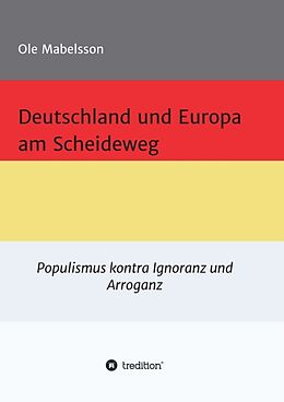 Kartonierter Einband Deutschland und Europa am Scheideweg von Ole Mabelsson