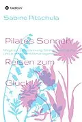 E-Book (epub) Pilates Sonnen Reisen ins Glück von Sabine Pitschula