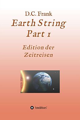Fester Einband Earth String Part 1 von D.C. Frank
