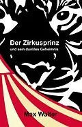E-Book (epub) Der Zirkusprinz von Max Walter