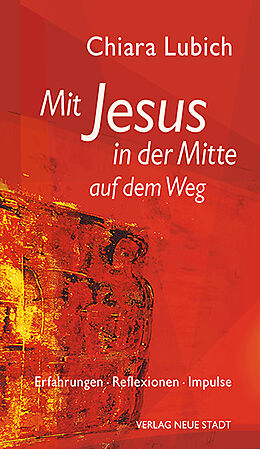 Kartonierter Einband Mit Jesus in der Mitte auf dem Weg von Chiara Lubich