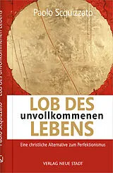 Fester Einband Lob des unvollkommenen Lebens von Paolo Scquizzato