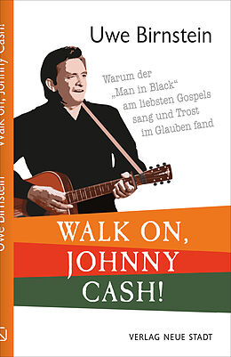 Fester Einband Walk on, Johnny Cash! von Uwe Birnstein