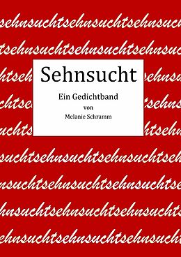 E-Book (epub) Sehnsucht von Melanie Schramm