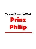 E-Book (epub) Prinz Philip von Thomas Baron de West