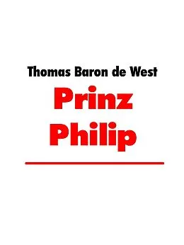 E-Book (epub) Prinz Philip von Thomas Baron de West