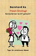 E-Book (epub) Frauen bevorzugt von Bernhard Ka