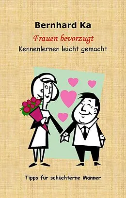 E-Book (epub) Frauen bevorzugt von Bernhard Ka