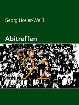 E-Book (epub) Abitreffen von Georg Hösler-Weiß