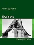 E-Book (epub) Erwischt von Andre Le Bierre