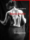 E-Book (epub) Marks Mutter von Andre Le Bierre