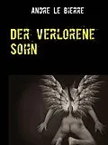 E-Book (epub) Der verlorene Sohn von Andre Le Bierre