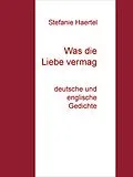 E-Book (epub) Was die Liebe vermag von Stefanie Haertel