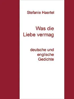 E-Book (epub) Was die Liebe vermag von Stefanie Haertel