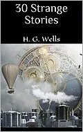 E-Book (epub) 30 Strange Stories von H. G. Wells