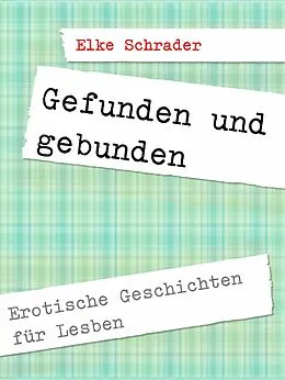 E-Book (epub) Gefunden, gebunden von Elke Schrader