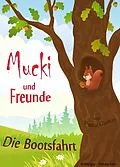 E-Book (epub) Mucki und Freunde - Die Bootsfahrt von Petra Gutkin