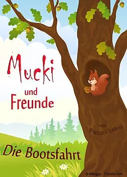 E-Book (epub) Mucki und Freunde - Die Bootsfahrt von Petra Gutkin
