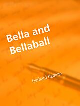 E-Book (epub) Bella and Bellaball von Gerhard Kemme
