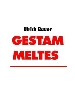 E-Book (epub) Gestammeltes von Ulrich Bauer