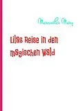 E-Book (epub) Lilas Reise in den magischen Wald von Manuela May