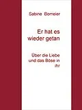 E-Book (epub) Er hat es wieder getan von Sabine Bomeier