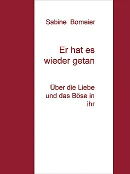 E-Book (epub) Er hat es wieder getan von Sabine Bomeier