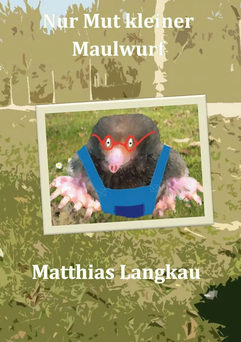 Nur Mut kleiner Maulwurf