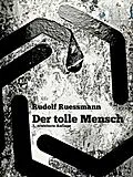 E-Book (epub) Der tolle Mensch von Rudolf Ruessmann
