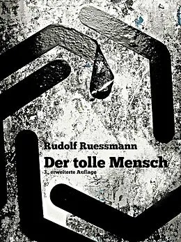 E-Book (epub) Der tolle Mensch von Rudolf Ruessmann