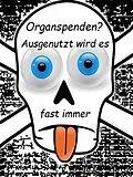E-Book (epub) Organspenden, ja oder nein!? von Peter Peters