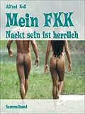 E-Book (epub) Mein FKK von Alfred Koll