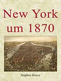 E-Book (epub) New York um 1870 von Stephan Doeve