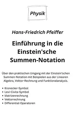 E-Book (epub) Einführung in die Einstein'sche Summen-Notation von Hans-Friedrich Pfeiffer