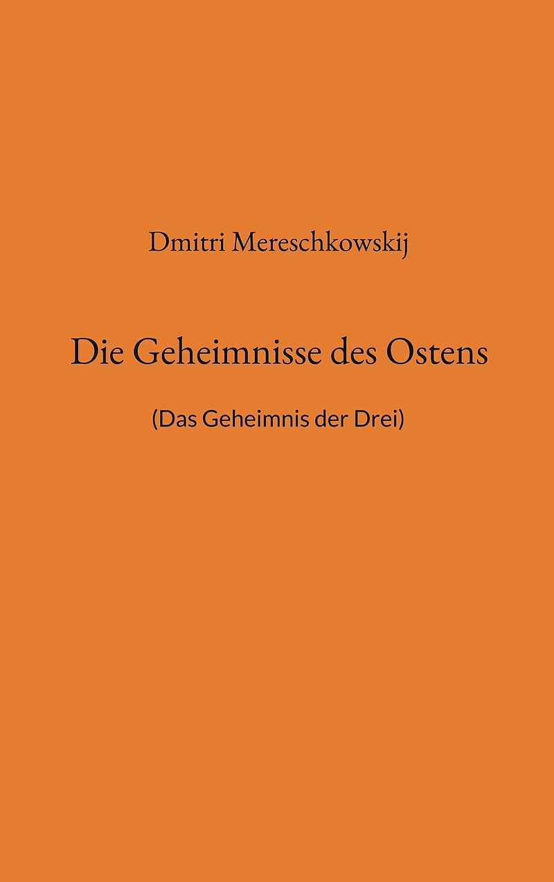 Die Geheimnisse des Ostens