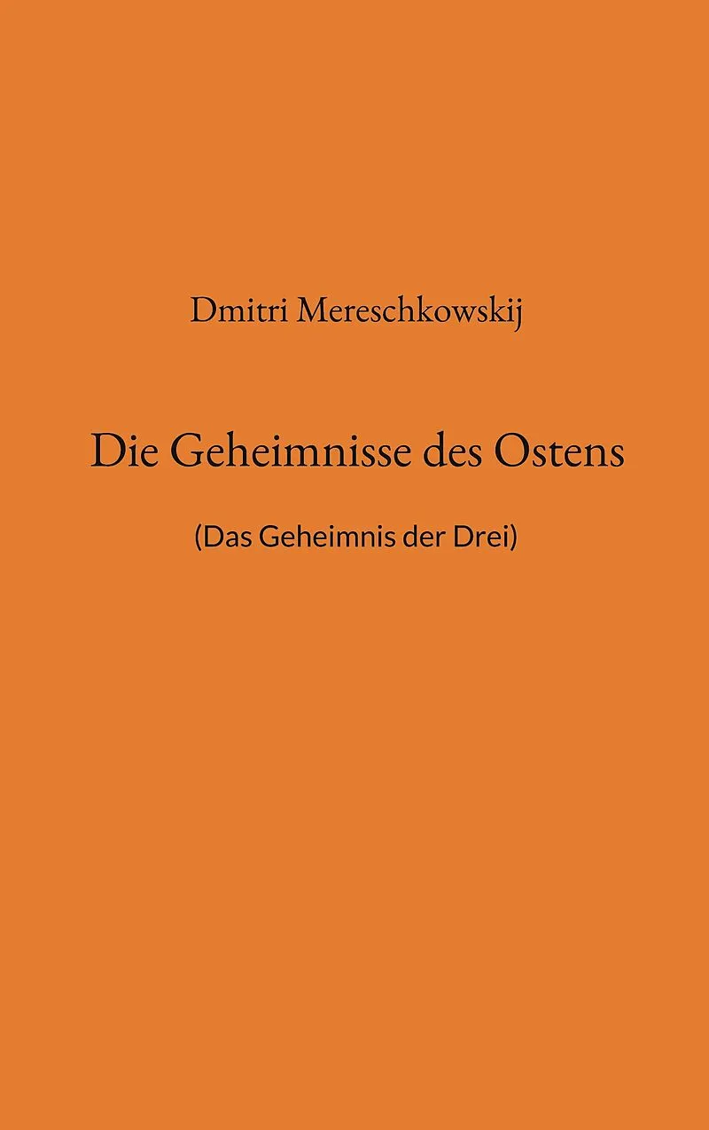 Die Geheimnisse des Ostens