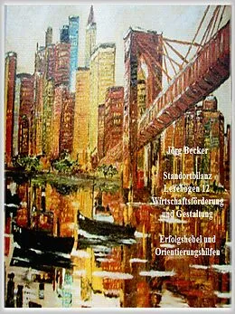 E-Book (epub) Standortbilanz Lesebogen 12 Wirtschaftsförderung und Gestaltung von Jörg Becker